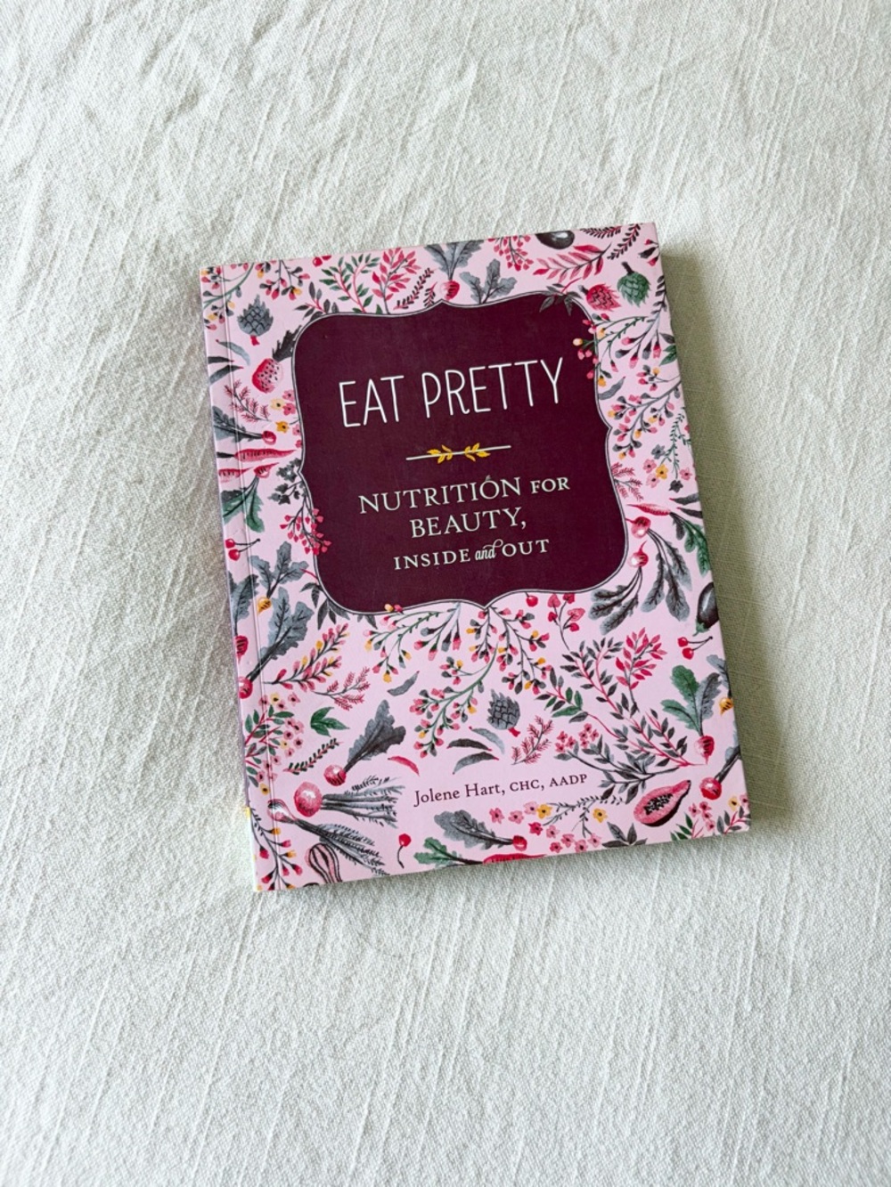 Eat Pretty: Nutrition for Beauty, Inside and Out - Pink Floral Cover